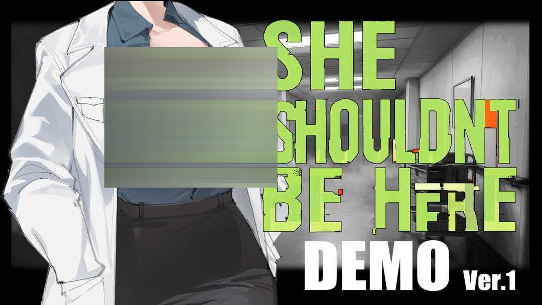 她本不该在这里/SHE SHOULDN’T BE HERE Ver0.1 官方中文版 [1.26GB][[PC][SLG]